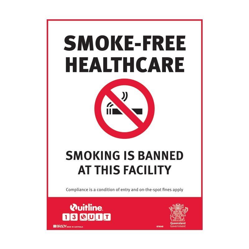 QLD - Smoke-Free Healthcare. Smoking Is Banned At This Facility 225 x 300mm Poly