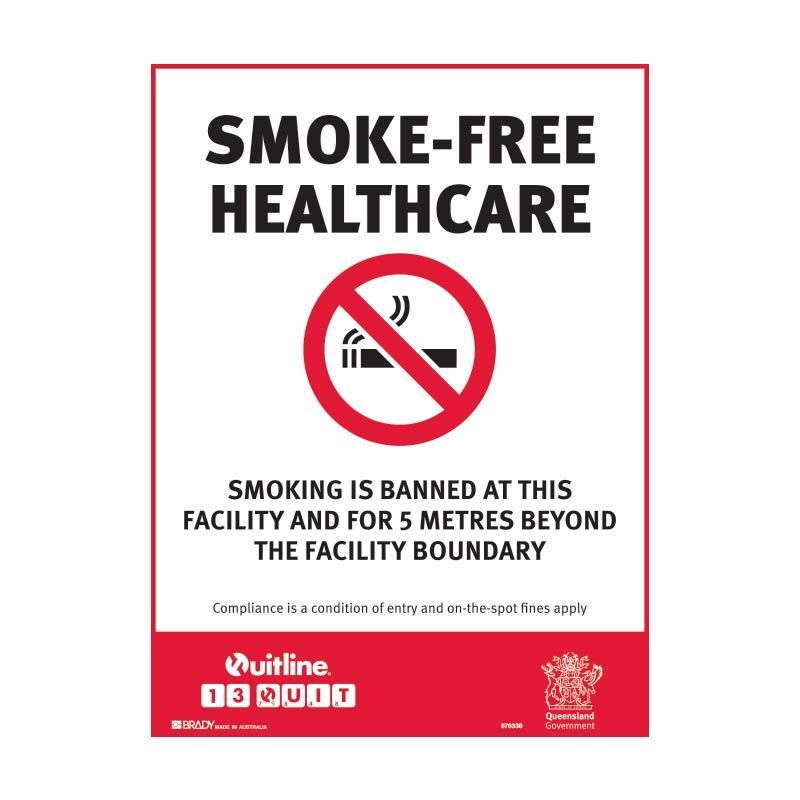 QLD - Smoke-Free Healthcare. Smoking Is Banned At This Facility And For 5 Meters… 300 x 450mm Poly