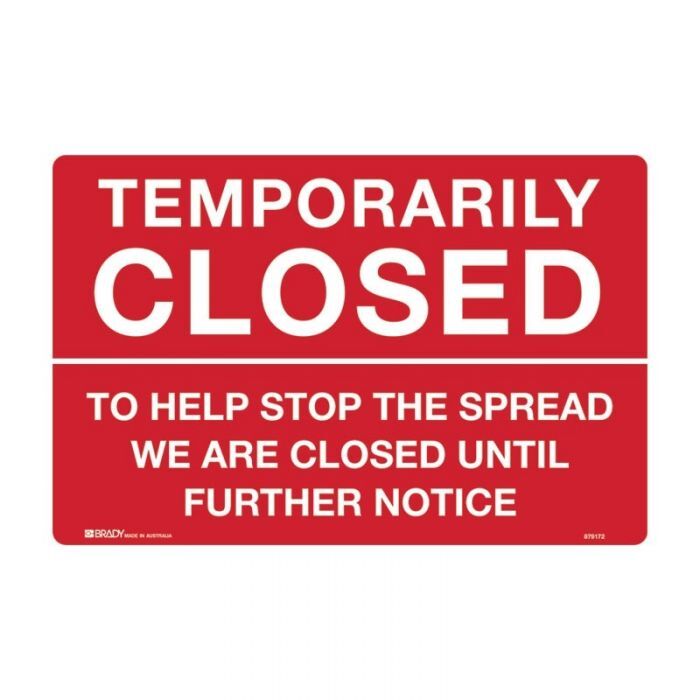 To Help Stop The Spread We Are Closed Until Further Notice 300 x 225mm Poly