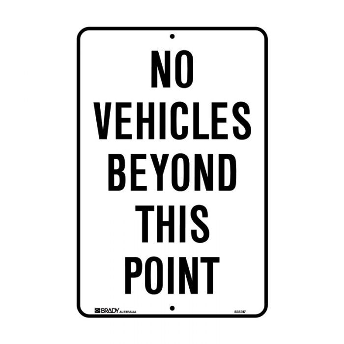 Traffic & Parking Sign - No Vehicles Beyond This Point - AIMS Industrial Supplies