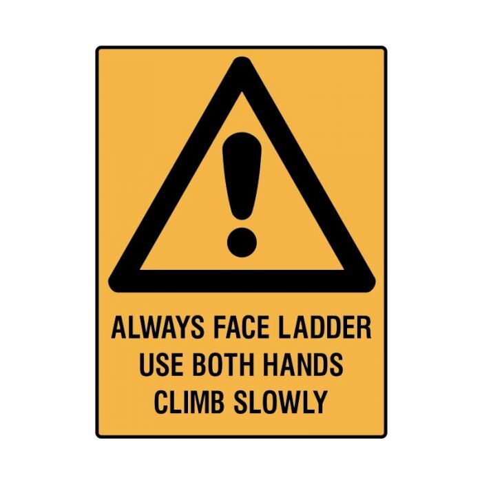 Warning - Always Face Ladder Use Both Hands Climb Slowly - AIMS Industrial Supplies
